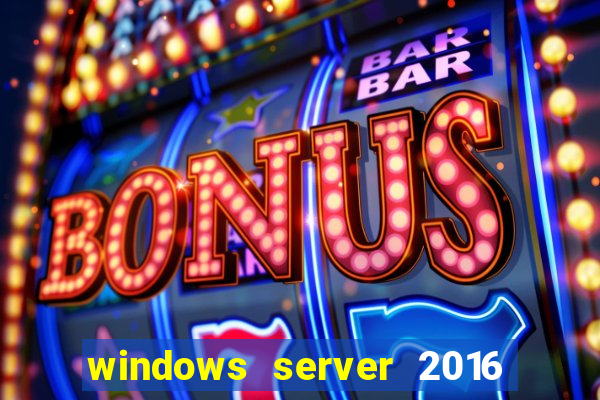 windows server 2016 download iso pt br